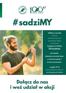 Szósta edycja akcji #sadziMY - posadź drzewo z leśnikami